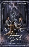 London's Depths, Tome 5 : L'Ombre avide