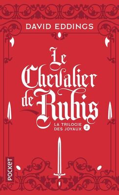 Couverture de La Trilogie des joyaux, tome 2 : Le chevalier de rubis