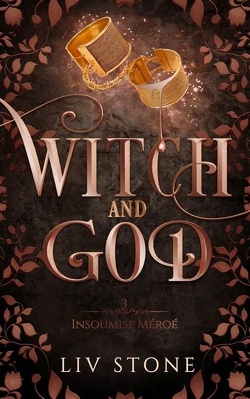 Couverture de Witch and God, Tome 3 : Insoumise Méroé