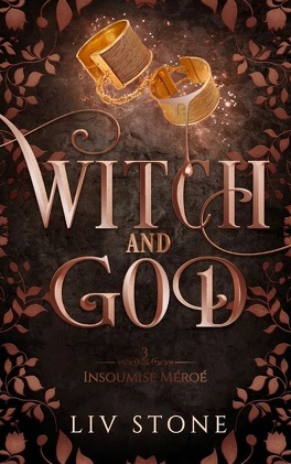 Couverture du livre Witch and God, Tome 3 : Insoumise Méroé