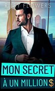 Histoires d'amour secrètes, Tome 4 : Mon secret à un million $