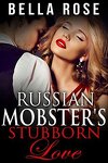 couverture Russian Mobster's Stubborn Love