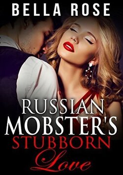 Couverture de Russian Mobster's Stubborn Love