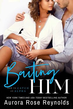 Couverture de How to Catch an Alpha, Tome 2 : Baiting Him