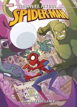 Couverture de Marvel Action - Spider-Man : École d'excellence