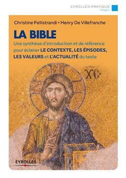 Couverture de La Bible : une synthèse d'introduction et de référence pour éclairer le contexte, les épisodes, les valeurs et l'actualité du texte