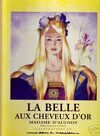 Contes, La Belle aux cheveux d'or
