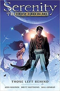 Couverture de Serenity, Firefly Class 03-K64, Tome 1 : Those Left Behind