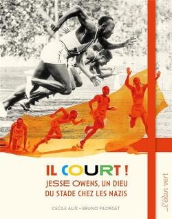 Couverture de Il court ! Jesse Owens, un dieu du stade chez les Nazis