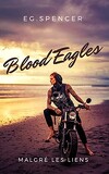 Blood Eagles, Tome 2 : Malgré les liens