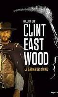 Clint Eastwood : Le dernier des géants