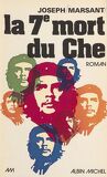 La 7e mort du Che
