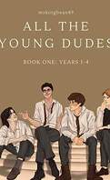 All the young dudes, Volume 1: Years 1-4