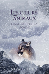 couverture Les Cœurs animaux, Tome 2 : Les Secrets de la lionne