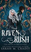 The Book of All Things, Tome 1 : The Raven and the Rush