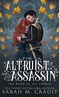 The Book of All Things, Tome 3 : The Altruist and the Assassin