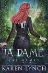 Fae Games, Tome 3 : La Dame