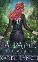 Fae Games, Tome 3 : La Dame