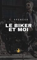 Le Biker et moi, Tome 1 : Spencer
