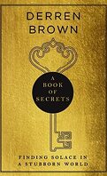 A Book of Secrets: Finding Solace in a Stubborn World