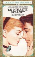 La Saga des Delaney - Les années de gloire, Tome 8 : La Dynastie Delaney