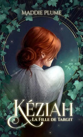 Kéziah : La fille de Targit