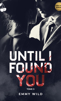 Until I Found You, Tome 3
