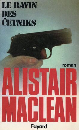 Les livres de l'auteur : Alistair MaClean - Decitre - 410739