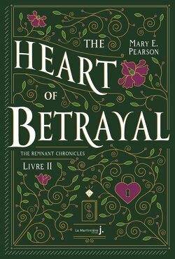 Couverture de The Remnant Chronicles, Tome 2 : The Heart of Betrayal