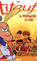 Titeuf, Tome 7 : Le Miracle de la vie