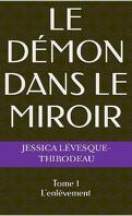 Le Démon dans le miroir, Tome 1 : L'Enlèvement