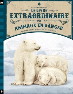 Couverture de Le livre extraordinaire des animaux en danger