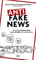 Anti fake news - Le livre indispensable pour démêler le vrai du faux