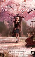 Wait For Me Yesterday In Spring (Light Novel)