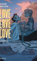 Love love love, Tome 3 : Bip bip yeah