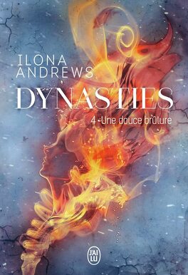 Couverture du livre : Dynasties, Tome 4 : Une douce brûlure