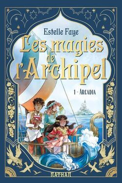 Couverture de Les Magies de l'archipel, Tome 1 : Arcadia