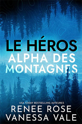 Couverture du livre : Alpha des montagnes, Tome 1 : Le Héros