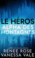 Alpha des montagnes, Tome 1 : Le Héros