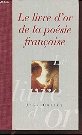 Les Plus Beaux Poèmes d'amour de la langue française, Jean Orizet