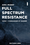 couverture Full Spectrum Resistance, Tome 1 : S'organiser et gagner