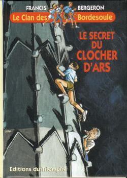 Couverture de Le Clan des Bordesoule, Tome 8 : Le secret du Clocher d'Ars