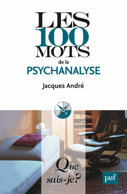 Couverture de Les 100 mots de la psychanalyse