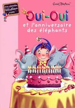 Couverture de Oui-Oui et l'anniversaire des éléphants
