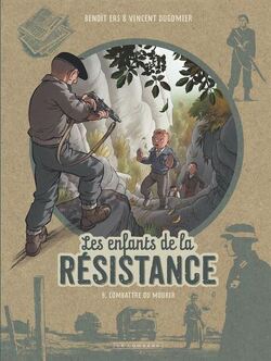 Couverture de Les Enfants de la Résistance, Tome 8 : Combattre ou mourir