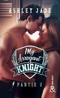 Royal Hearts Academy, Tome 2 : My Arrogant Knight - Partie 2