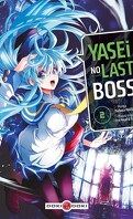 Yasei no Last Boss, Tome 2
