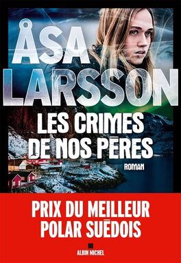 REBECKA MARTINSSON (Tome 1 à 6) de Asa Larsson - SAGA Rebecka_martinsson_tome_6_les_crimes_de_nos_peres-5031481-264-432
