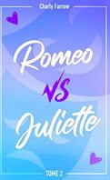 Roméo VS Juliette, Tome 2