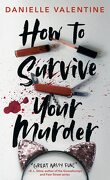 How to survive your murder